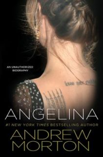Angelina An Unauthorized Biography by Andrew Morton 2010, Hardcover 