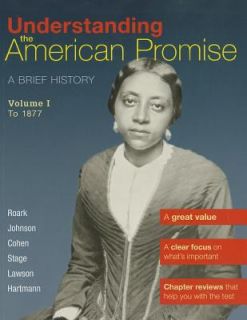 Promise, Volume 1 To 1877 A Brief History of the United States by Alan 