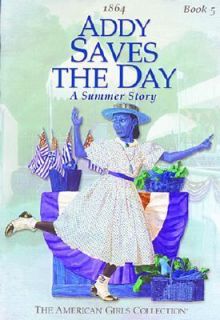Addy Saves the Day A Summer Story Bk. 5 by Connie Rose Porter 1993 