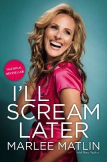 ll Scream Later by Marlee Matlin 2010, Paperback