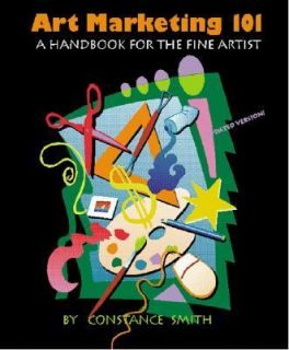 Art Marketing 101 by Constance Smith 2004, Paperback, Revised