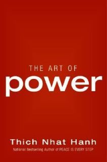 The Art of Power Die Kunst, mit Macht richtig umzugehen by Thich Nhat 