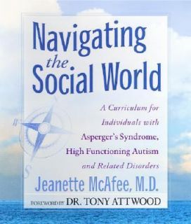 the Social World A Curriculum for Educating Individuals with Asperger 