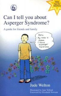Can I Tell You about Asperger Syndrome A Guide for Friends and Family 