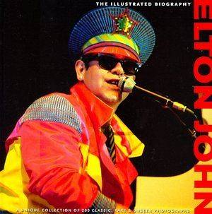   Elton John The Illustrated Biography Elizabeth Balmer 2010 Hardcover