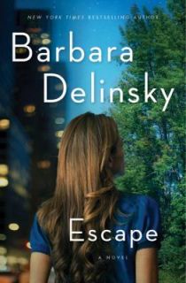 Escape by Barbara Delinsky 2011, Hardcover