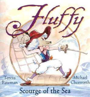 Fluffy, Scourge of the Sea by Teresa Bateman 2005, Hardcover
