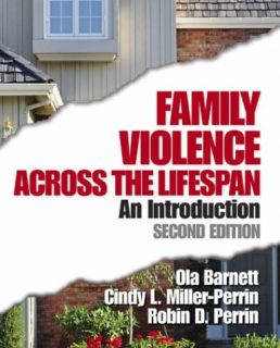 Family Violence Across the Lifespan An Introduction by Ola W. Barnett 