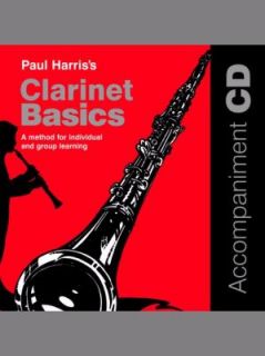 Clarinet Basics A Method for Individual and Group Learning by Paul 