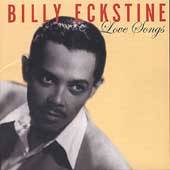 Love Songs by Billy Eckstine CD, Jan 2010, Savoy Jazz USA