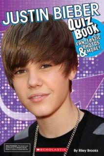 Justin Bieber Quiz Book by Scholastic Canada Ltd. Staff 2011 