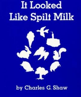 It Looked Like Spilt Milk Board Book by Charles Green Shaw and Shaw 