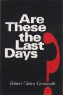 Are These the Last Days by Robert G. Gromacki 1970, Paperback, Reprint 