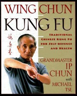 Wing Chun Kung Fu  Traditional Chinese King Fu for Self Defense and 