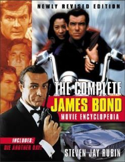 The Complete James Bond Movie Encyclopedia by Steven Jay Rubin 2002 