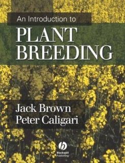 An Introduction to Plant Breeding by Peter Caligari, Jack Brown 