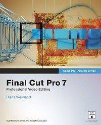 Final Cut Pro 7 [With DVD ROM and Free Web Access] NEW