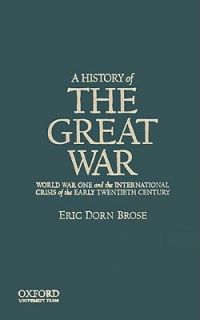   the Early Twentieth Century by Eric Dorn Brose 2009, Hardcover