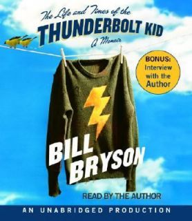   Thunderbolt Kid A Memoir by Bill Bryson 2006, CD, Unabridged