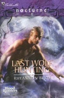 Last Wolf Hunting by Rhyannon Byrd 2008, Paperback