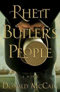 Rhett Butlers People by Donald McCaig 2007, Hardcover