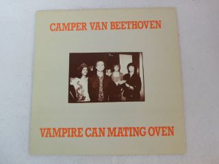 Camper Van Beethoven VAMPIRE CAN MATING OVEN 6 track EP Pitch A Tent 