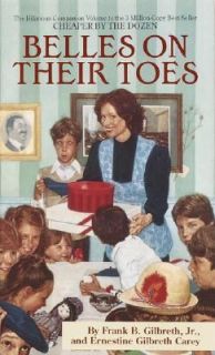 Belles on Their Toes by Ernestine Gilbreth Carey and Frank B., Jr 