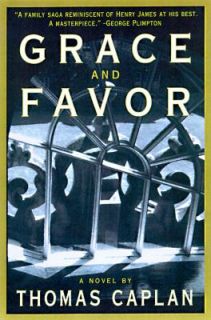 Grace and Favor by Thomas Caplan 1997, Hardcover
