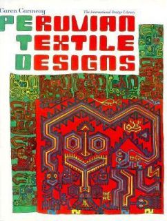 Peruvian Textile Designs by Caren Caraway 1983, Paperback