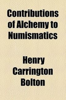   to Numismatics by Henry Carrington Bolton 2009, Paperback