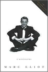 Cary Grant : A Biography by Marc Eliot (2005, Paperback)
