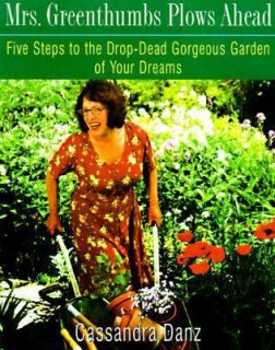   Garden of Your Dreams by Cassandra Danz 1998, Hardcover