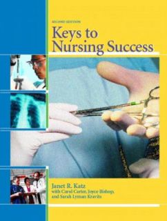 Keys to Nursing Success by Carol J. Carter, Sarah Lyman Kravits, Janet 