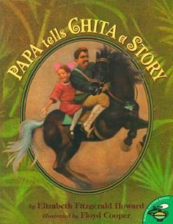 Papa Tells Chita a Story by Elizabeth Fitzgerald Howard 1998, Picture 