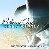Pickin on Kenny Chesney by Pickin On CD, Oct 2002, CMH Records 