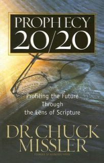 Prophecy 20/20 PB by Chuck Missler: Profiling the Future Through the 