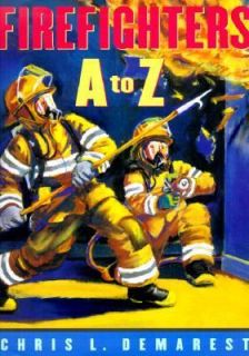 Firefighters A to Z by Chris L. Demarest 2000, Picture Book