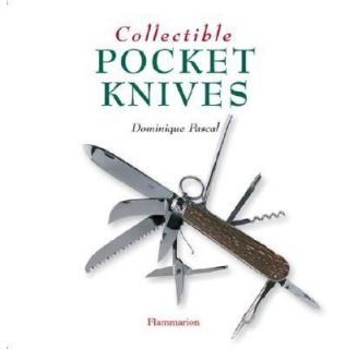 Collectible Pocket Knives by Dominique Pascal 2001, Paperback