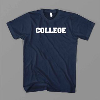 COLLEGE TSHIRT FRAT ANIMAL HOUSE FUNNY PARTY DRINKING SCHOOL 