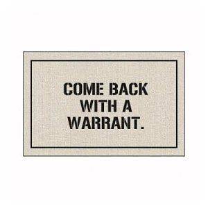 NEW Come Back with a Warrant Doormat