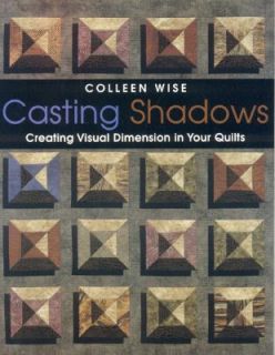   Visual Dimension in Your Quilts by Colleen Wise 2005, Paperback