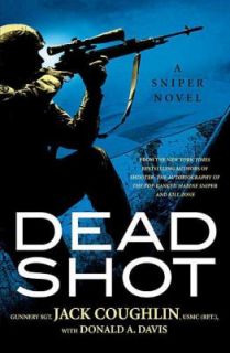 Dead Shot by Jack Coughlin, Don Davis and Donald A. Davis 2009 