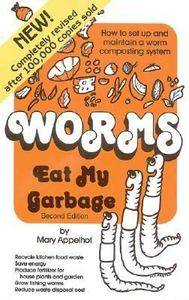 Worms Eat My Garbage How to Set up and Maintain a Worm Composting 