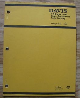 Original! Case Davis P 60 Line Layer Trencher Parts Catalog Manual