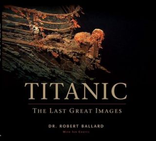 Titanic by Ian Coutts, Robert Ballard (2008, Hardcover)  Ian Coutts 