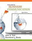 Excellence in Business Communication by Courtland L. Bovee and John V 