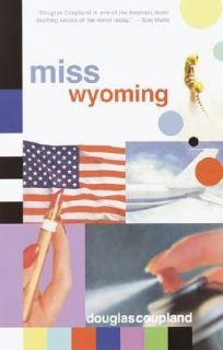 Miss Wyoming by Douglas Coupland 2001, Paperback