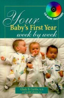 Your Babys First Year Week by Week by Glade B. Curtis and Judith 
