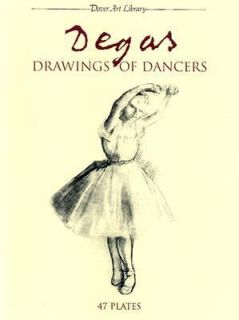 Degas Drawings of Dancers by Edgar Degas 2012, Paperback
