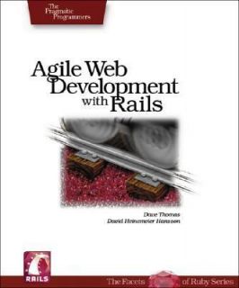 Agile Web Development with Rails A Pragmatic Guide by Dave Thomas 